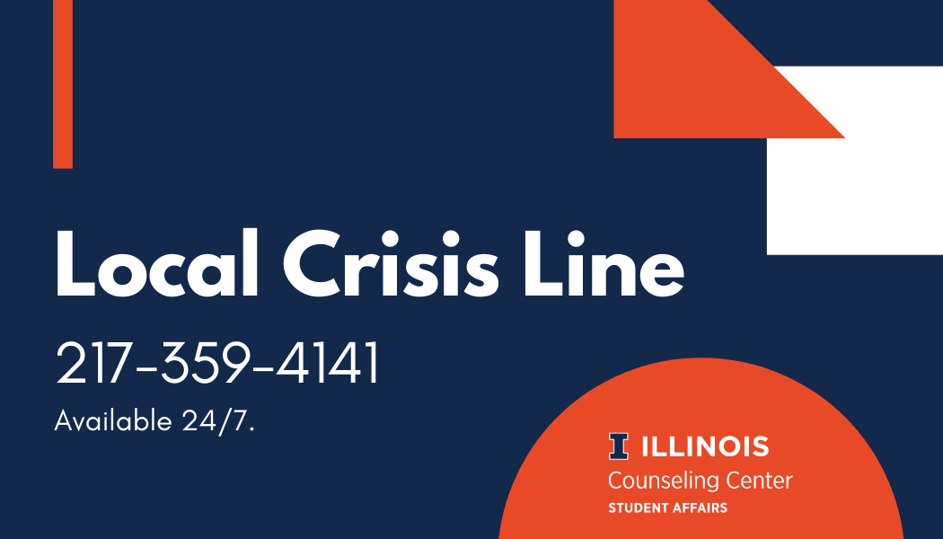 The local crisis line is available 24/7 at 217-359-4141.